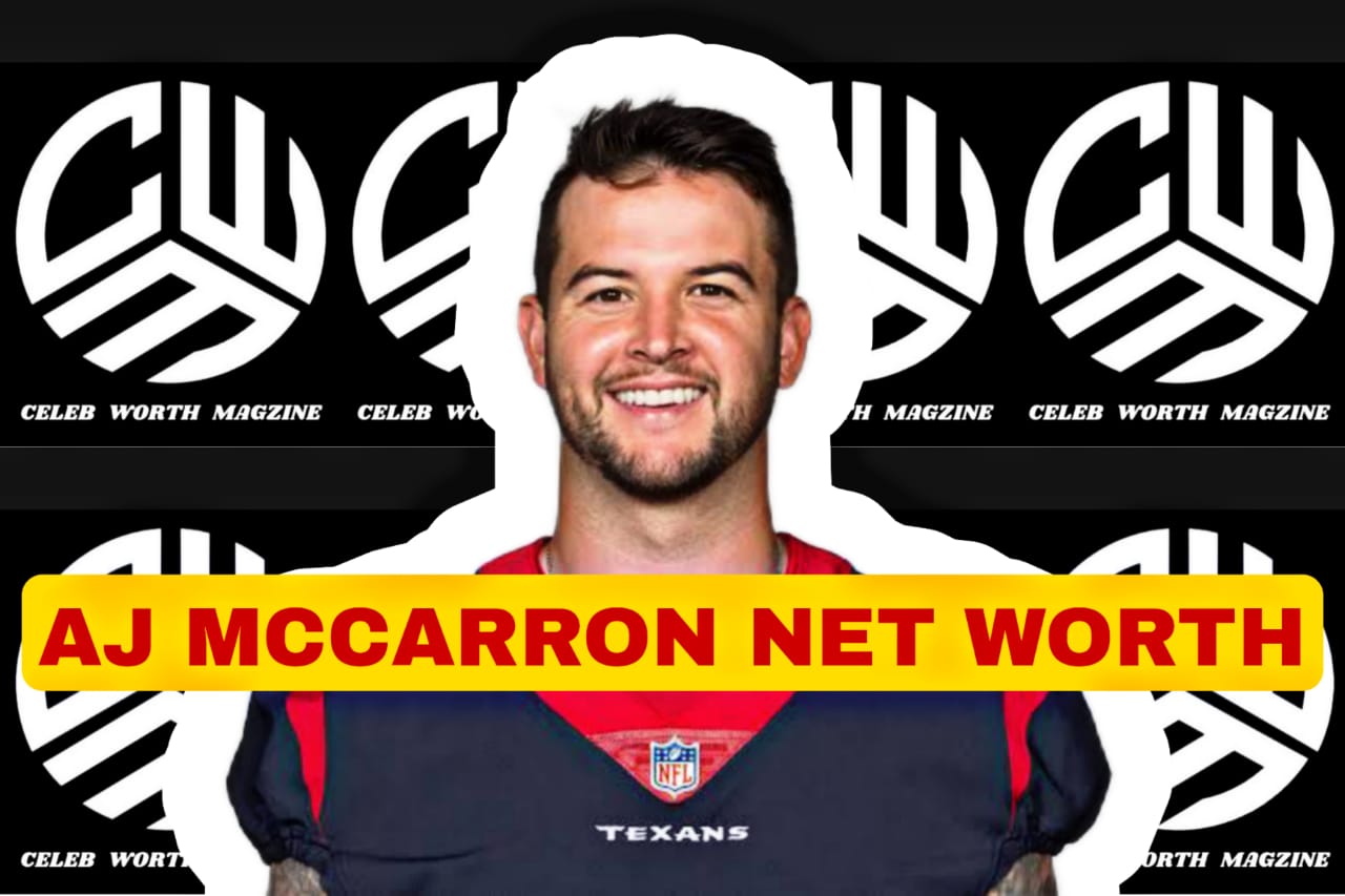 AJ MCCARRON Net worth Assets, and Wealth Celeb Worth Magazine